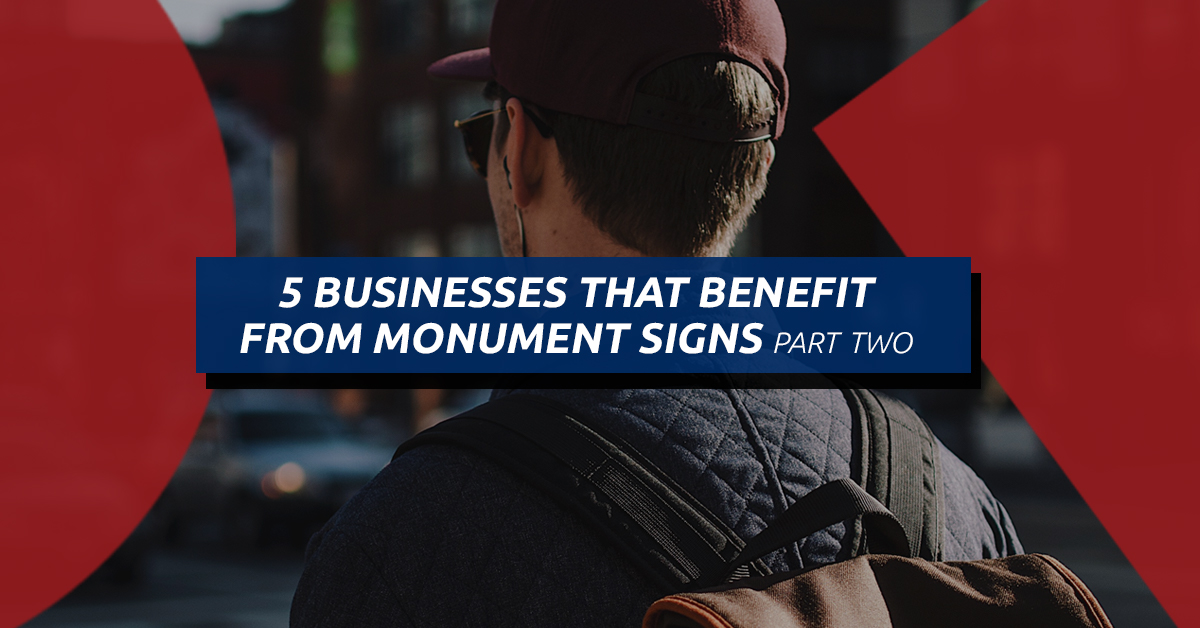 5-Businesses-That-Benefit-From-Monument-Signs-Part-2-5c79573ae30ad